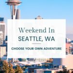 Pinterest pin about weekend trip to Seattle, WA
