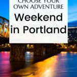 Pinterest pin about spending a weekend in Portland, Oregon