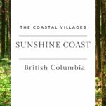 Pinterest pin about travel to the Sunshine Coast of BC