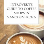 Pinterest Pin about Vancouver, WA coffee shops