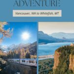 Pinterest Pin highlighting Train Travel from Vancouver, WA to Whitefish, MT